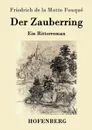 Der Zauberring - Friedrich de la Motte Fouqué