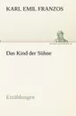 Das Kind Der Suhne - Karl Emil Franzos