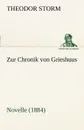Zur Chronik Von Grieshuus - Theodor Storm