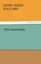 Allan Quatermain - Henry Rider Haggard