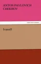 Ivanoff - Anton Pavlovich Chekhov