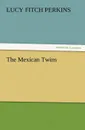 The Mexican Twins - Lucy Fitch Perkins