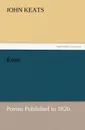 Keats. Poems Published in 1820 - John Keats