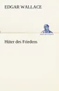 Huter Des Friedens - Edgar Wallace