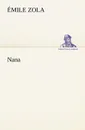 Nana - Émile Zola