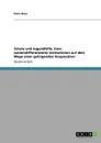 Schule und Jugendhilfe. Zwei systemdifferenzierte Institutionen auf dem Wege einer gelingenden Kooperation - Karin Buse