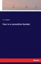 Year in a Lancashire Garden - H. A Bright