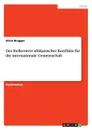 Der Stellenwert afrikanischer Konflikte fur die internationale Gemeinschaft - Silvia Brugger