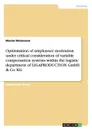 Optimisation of employees. motivation under critical consideration of variable compensation systems within the logistic department  of LIGAPRODUCTION GmbH . Co. KG - Maxim Weinmann