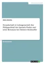 Freundschaft in Gefangenschaft. Der Philipperbrief des Apostels Paulus und seine Resonanz bei Dietrich Bonhoeffer - Anita Greinke