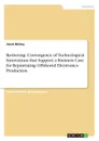 Reshoring. Convergence of Technological Innovations that Support a Business Case for Repatriating Offshored Electronics Production - Jason Belsey