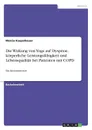 Die Wirkung von Yoga auf Dyspnoe, korperliche Leistungsfahigkeit und Lebensqualitat bei Patienten mit COPD - Marcia Kasparbauer