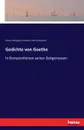 Gedichte von Goethe - Johann Wolfgang von Goethe, Max Friedlaender