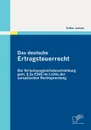 Das deutsche Ertragsteuerrecht - Volker Jansen