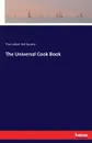 The Universal Cook Book - The Ladies' Aid Society