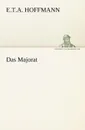 Das Majorat - E. T. a. Hoffmann