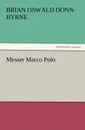 Messer Marco Polo - Brian Oswald Donn-Byrne