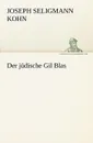 Der Judische Gil Blas - Joseph Seligmann Kohn