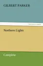 Northern Lights, Complete - Gilbert Parker