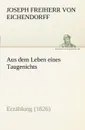 Aus Dem Leben Eines Taugenichts - Joseph Freiherr Von 1788- Eichendorff