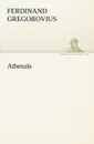 Athenais - Ferdinand Gregorovius