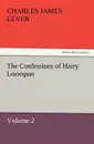 The Confessions of Harry Lorrequer - Charles James Lever