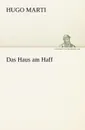 Das Haus Am Haff - Hugo Marti