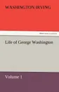 Life of George Washington - Washington Irving