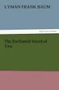 The Enchanted Island of Yew - L. Frank Baum