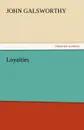 Loyalties - John Sir Galsworthy