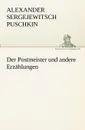 Der Postmeister Und Andere Erzahlungen - Alexander Sergejewitsch Puschkin