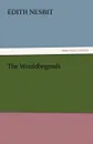 The Wouldbegoods - Edith Nesbit