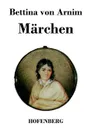 Marchen - Bettina von Arnim