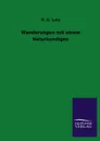 Wanderungen Mit Einem Naturkundigen - R. G. Lutz