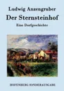 Der Sternsteinhof - Ludwig Anzengruber