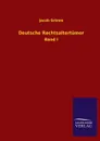 Deutsche Rechtsaltertumer - Jacob Ludwig Carl Grimm