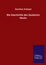 Die Geschichte Des Zauberers Merlin - Dorothea Schlegel