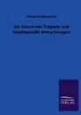 Die Geburt der Tragodie und Unzeitgemasse Betrachtungen - Friedrich Nietzsche