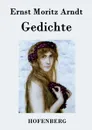 Gedichte - Ernst Moritz Arndt