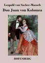 Don Juan von Kolomea - Leopold von Sacher-Masoch
