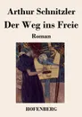Der Weg ins Freie - Arthur Schnitzler