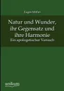 Natur und Wunder, ihr Gegensatz und ihre Harmonie - Eugen Müller