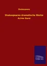 Shakespeares Dramatische Werke - Shakespeare