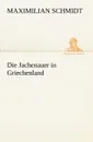 Die Jachenauer in Griechenland - Maximilian Schmidt