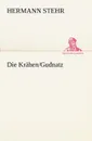 Die Krahen/Gudnatz - Hermann Stehr