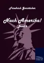 Nach Amerika. - Friedrich Gerstäcker