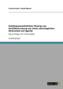 Politikwissenschaftliche Theorien zur Konfliktforschung aus einem ethnologischen Blickwinkel auf Uganda - Florian Kuhne, Sarah Wessel