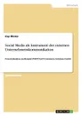 Social Media als Instrument der externen Unternehmenskommunikation - Kay Winter