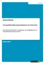 Gesundheitskommunikation im Internet - Daniela Manske