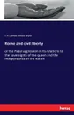 Rome and civil liberty - J. A. (James Aitken) Wylie